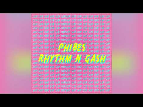 Phibes - Rhythm & Gash VIP