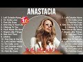 Anastacia The Best Music Of All Time ▶️ Full Album ▶️ Top 10 Hits Collection
