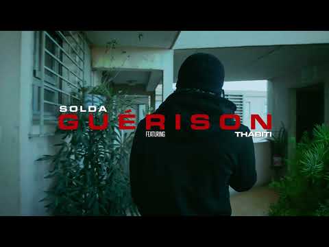 Solda - Guérison. Feat. Thabiti (Clip officiel)