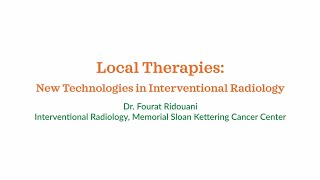 Download the video "Local Therapies: New Technologies in Interventional Radiology"