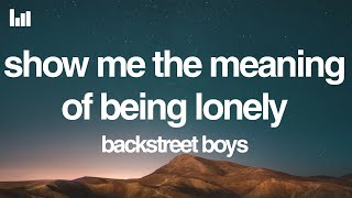 Download lagu Backstreet Boys - Show Me the Meaning of Being Lonely (Lyrics) mp3 Download lagu Backstreet Boys - Show Me the Meaning of Being Lonely (Lyrics) mp3