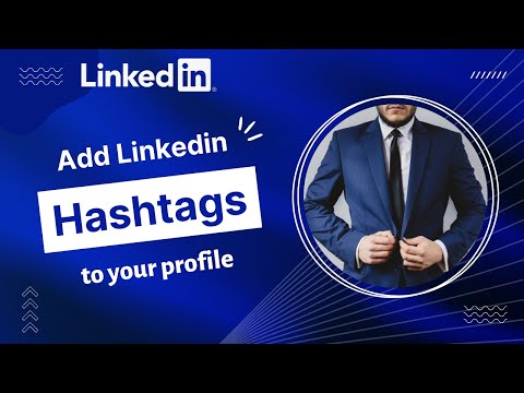 How to Add Hashtags to LinkedIn Profile