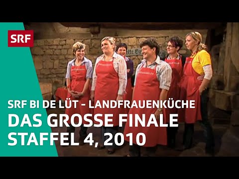 Das grosse Finale Staffel 4 | Landfrauenküche 2010 – SRF bi de Lüt | SRF
