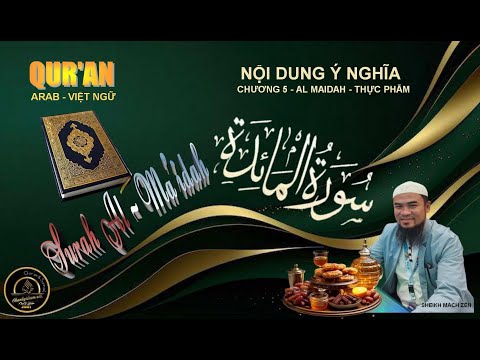 CLIPS VIDEO QUR'AN VIỆT NGỮ - CHƯƠNG 5 AL MA'IDAH (THỰC - PHẪM)