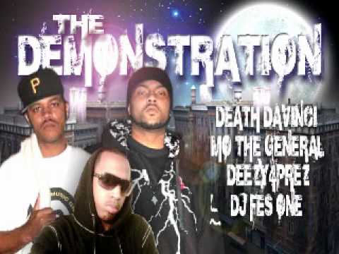The Demonstration - Feat. Death Davinci  Mo The General  Deezy4Prez  Dj Fes One.wmv