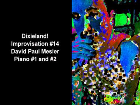 Dixieland! Session, Improvisation #14 -- David Paul Mesler (piano duo)