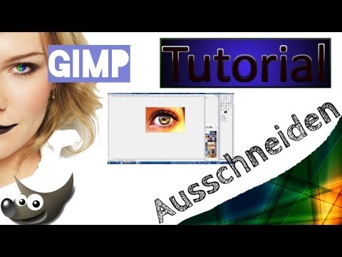 Gimp Tutorial #3: Bilder Ausschneiden und Einfügen II rechteckigen/runden Auswahl [DEUTSCH]