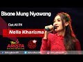 Nella Kharisma - Bisane Mung Nyawang (Versi 2)