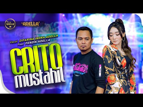 CRITO MUSTAHIL (Mung) - Difarina Indra Adella Ft. Fendik Adella - OM ADELLA