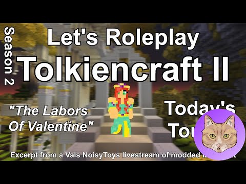 Tolkiencraft II: Labors Of Valentine Tour (S2) - Nexus Beautification :: 27Jun15