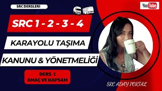 Karayolu Taşıma Kanunu & Yönetmeliği  (DERS 1) | SRC Konularına Giriş
