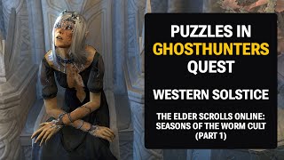 Western Solstice - Puzzles in Ghosthunters Quest - The Elder Scrolls Online (ESO)