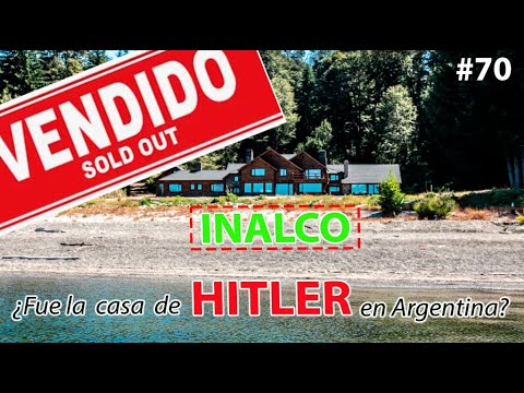 INALCO sold. Hitler's alleged home in Argentina. #70