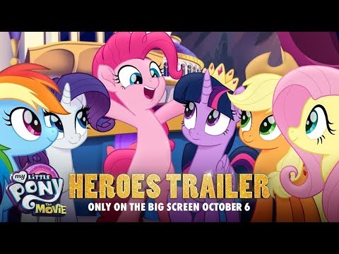 My Little Pony: The Movie (Trailer 'Heroes')