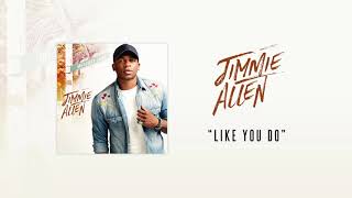 Jimmie Allen Like You Do
