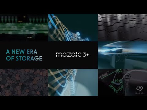Seagate | Mozaic 3+: A New Era of Storage
