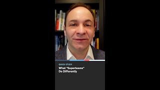 What "Superteams" Do Differently