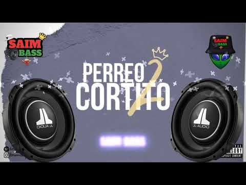 🔊BASS BOSSTED PERREO CORTITO 2 - Rkt🔊💯