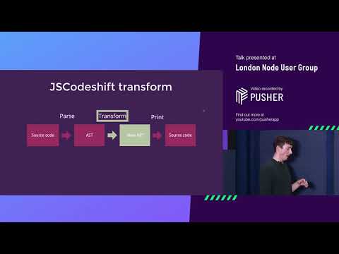 Large-scale refactoring with codemods - London Node User Group 2018
