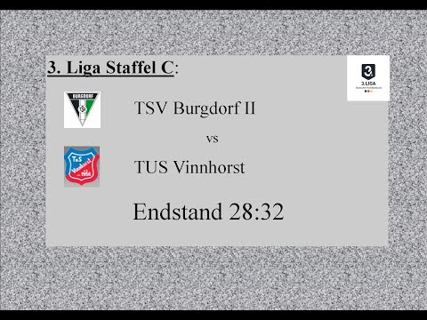 TSV Burgdorf II - TuS Vinnhorst, 3. Liga St. C Endstand 28:32 -  Alle Tore im Schnelldurchgang