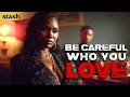 Black Cinema Thriller About Betrayal Pride And Sacrifice Be Careful Who You Love