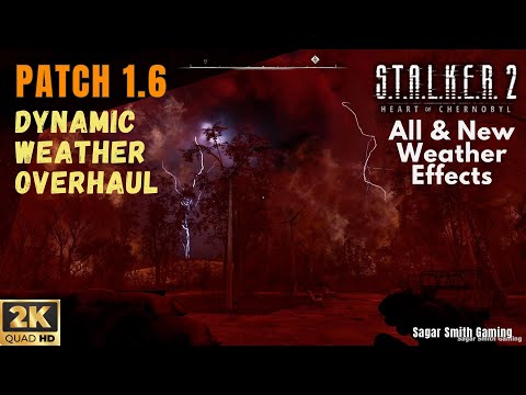 DYNAMIC WEATHER OVERHAUL All & New Weathers Showcase | Patch 1.6 | #stalker2 #stalker2mods