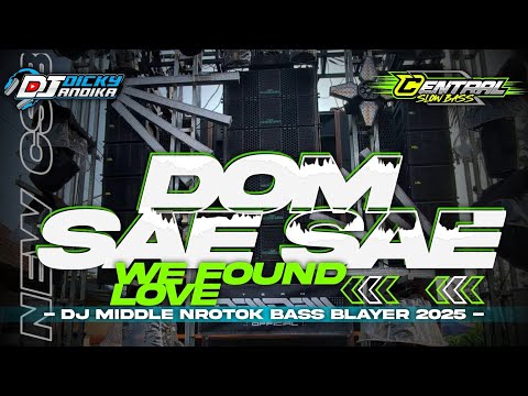 DJ DOM SAE SAE WE FOUND LOVE MIDDLE NROTOK KARNAVAL SOUND HOREG FULL BASS 2025