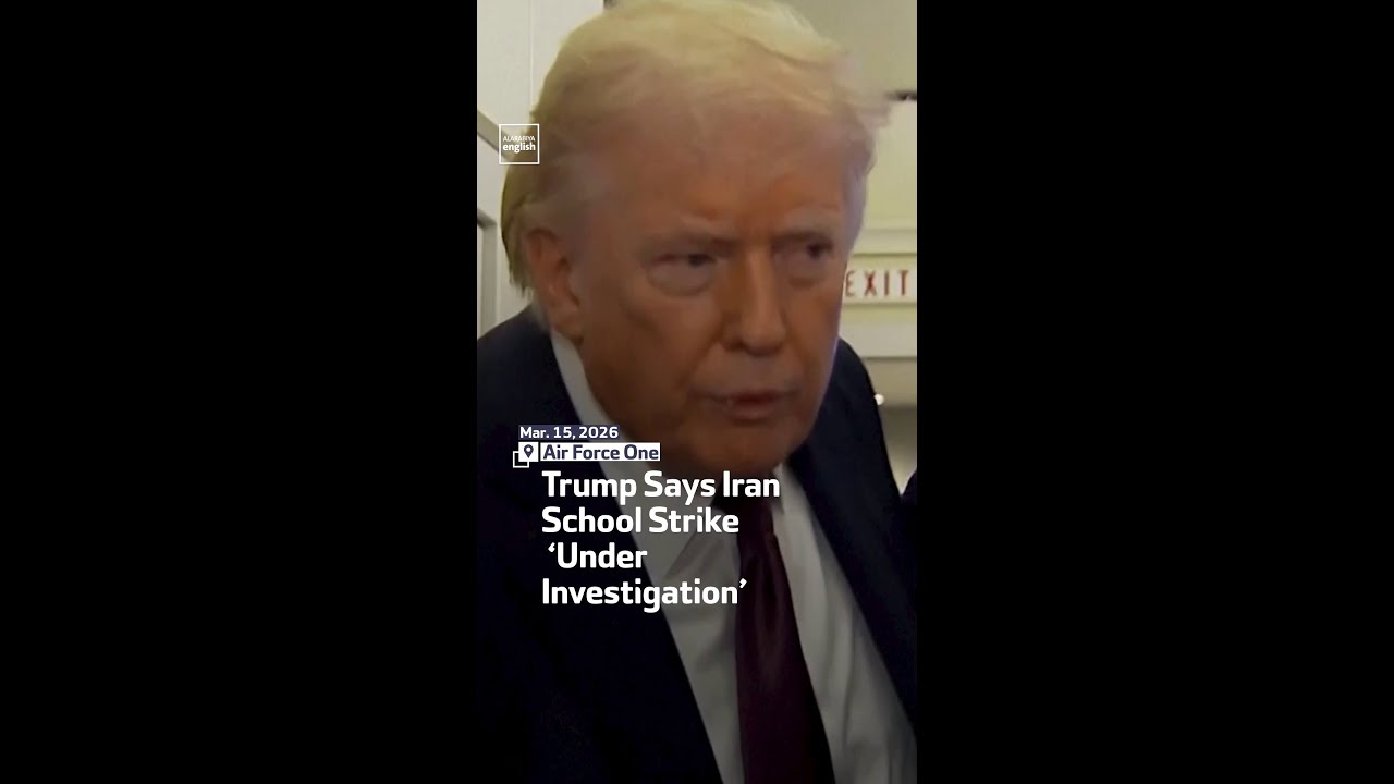 Video | Trump Says Iran School Strike ‘Under Investigation’