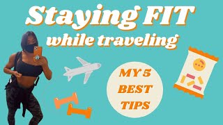 5 TIPS TO STAY FIT WHILE TRAVELING | NASHVILLE BOUND ep.3