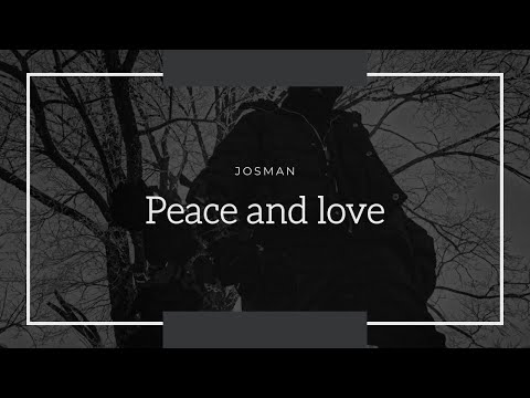 PEACE HAINE LOVE - JOSMAN PAROLES
