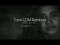 Tamil EDM Remixes TEN35 Set No 1