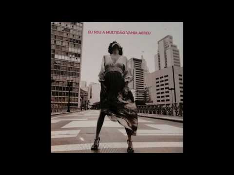 Vania Abreu - Eu sou a multidão