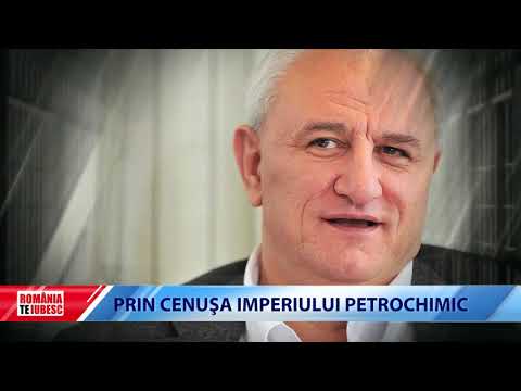 ROMÂNIA, TE IUBESC! - PRIN CENUȘA IMPERIULUI PETROCHIMIC