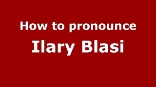 How to pronounce Ilary Blasi