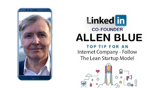 LinkedIn Co-founder Allen Blue Top Tip For an Internet Company " Follow The Lean Startup Model image