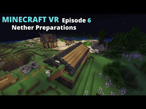 Minecraft VR S1E6 - Nether Preparations