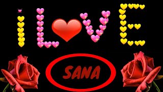 Sana Whatsapp status • Sana Name Status