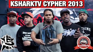 KSHARKTV CYPHER 2013 - feat. Chris Rivers, Tony Baez (Antman), DNA, Whispers & 40CAL