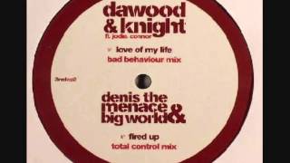 Dawood Knight Feat. Jodie Connor - Love Of My Life (Bad Behaviour Remix)