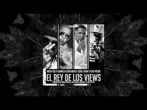 Rochy RD x Quimico Ultra Mega x Toxic Crow x Ceky Viciny - EL REY DE LOS VIEWS