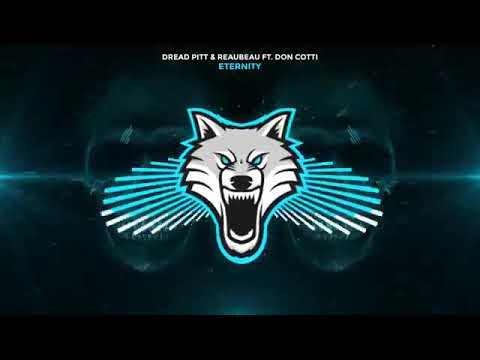 Dread Pitt x ReauBeau   Eternity ft  Don Cotti Trap