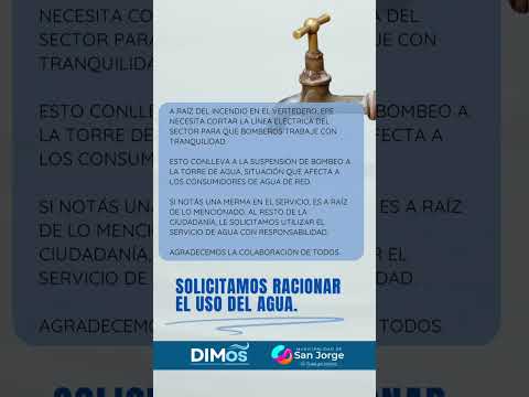 CIUDAD.  SAN JORGE  Solicitamos racionar uso de agua a raíz de incendio en vertedero.