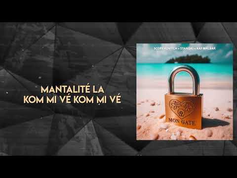 SCORY KOVITCH x STANISKI x KAF MALBAR - MON GATÉ [ VIDEO LYRICS ]
