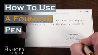 How to Use a Fountain Pen