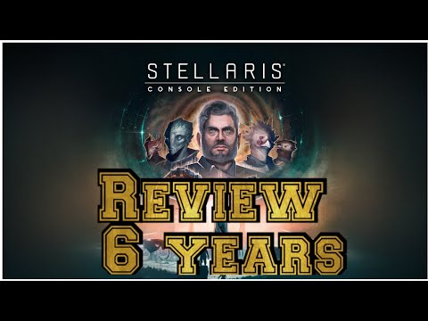 Stellaris Console Edition 6 years on REVIEW 
