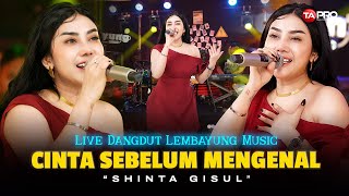 Download lagu CINTA SEBELUM MENGENAL - Shinta Gisul (Live Dangdut Lembayung Music) mp3 Download lagu CINTA SEBELUM MENGENAL - Shinta Gisul (Live Dangdut Lembayung Music) mp3