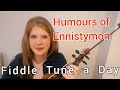 Humours of Ennistymon (Irish Jig) FIDDLE TUNE A DAY
