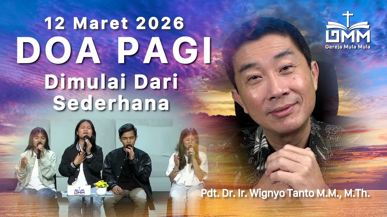 DOA PAGI | Dimulai dari Sederhana – 12 Maret 2026 | Ps. Wignyo Tanto