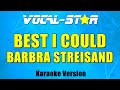 Barbra Streisand - Best I Could (Karaoke Version) with Lyrics HD Vocal-Star Karaoke