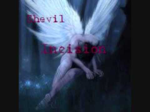Shevil - Incision